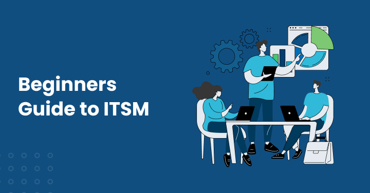 Beginners Guide to ITSM