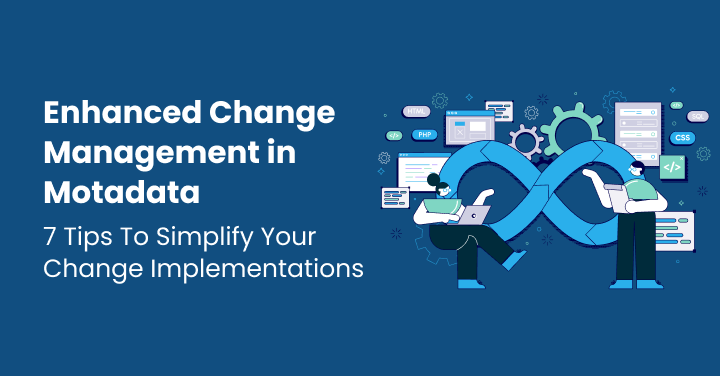 Enhanced Change Management in Motadata_ 7 Tips To Simplify Your Change Implementations