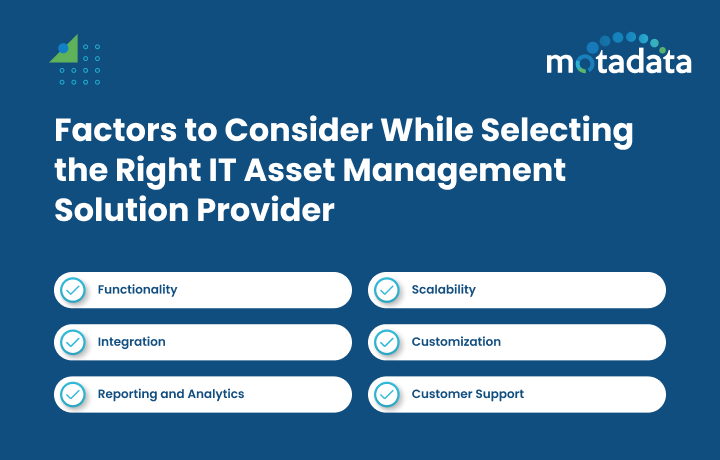 Factors to Consider While Selecting the Right IT Asset Management Solution Provider