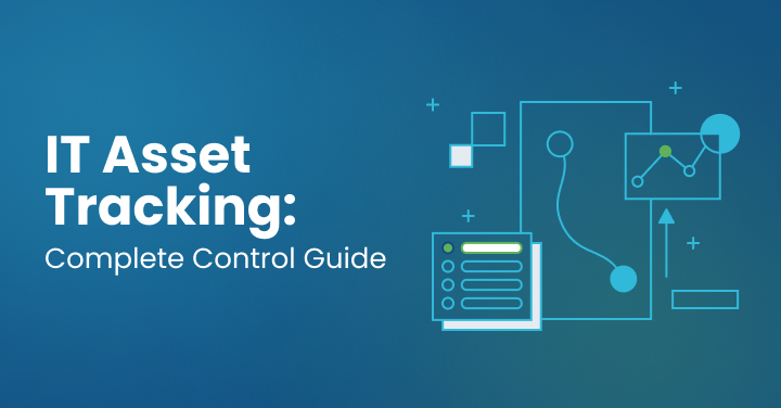 IT Asset Tracking_ Complete Control Guide